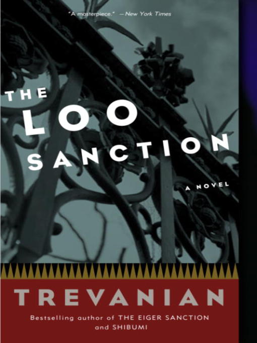 Title details for The Loo Sanction by Trevanian - Available